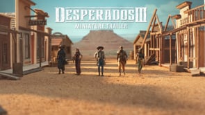 Desperados III - Miniature Trailer