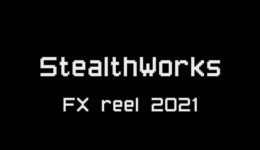 StealthWorks FX Reel 2021
